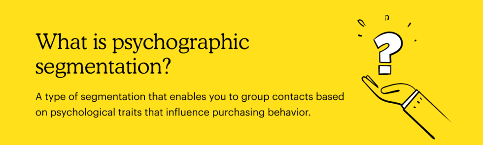 What is psychographic segmentation? Psychographic segmentation definition 